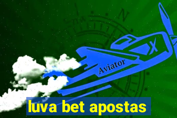 luva bet apostas